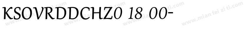 KSOVRDDCHZ0 18 00字体转换